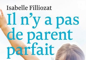 Il n’y a pas de parent parfait