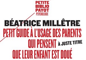 Petit guide à l’usage des parents qui trouvent (à juste titre) que leur enfant est doué